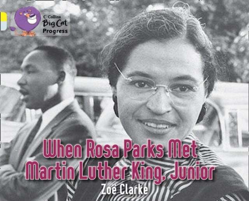 When Rosa Parks met Martin Luther King Junior av Zoe Clarke