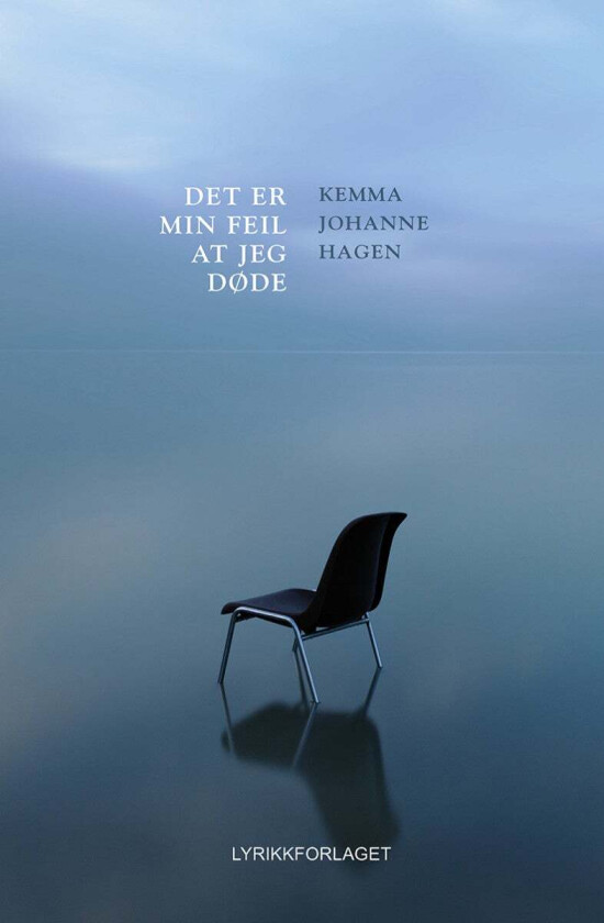 Det er min feil at jeg døde av Kemma Johanne Hagen