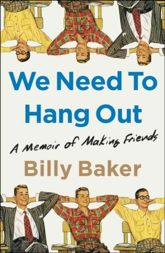 We Need to Hang Out av Billy Baker