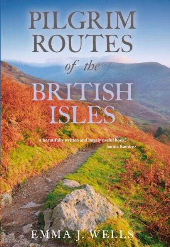 Pilgrim Routes of the British Isles av Emma Wells