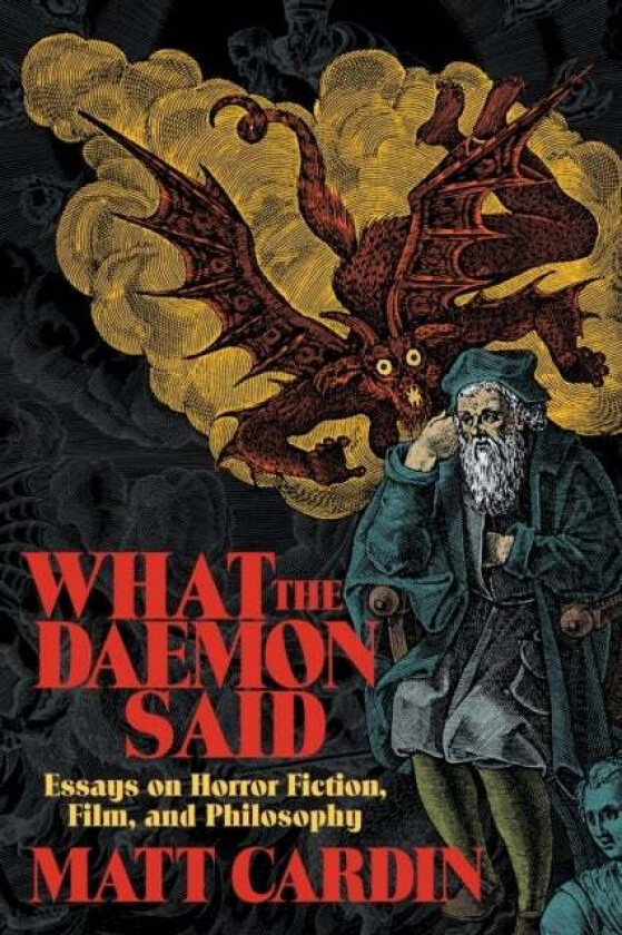 What the Demon Said av Matt Cardin