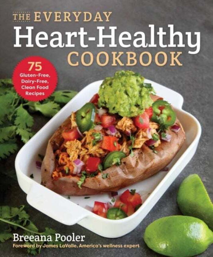 The Everyday Heart-Healthy Cookbook av Breeana Pooler