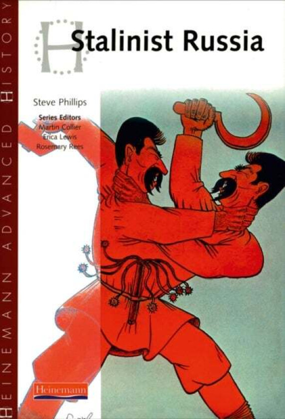 Heinemann Advanced History: Stalinist Russia av Steve Phillips