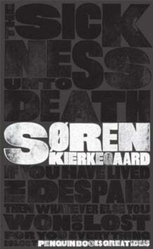 The Sickness Unto Death av Soren Kierkegaard