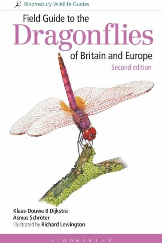 Field Guide to the Dragonflies of Britain and Europe: 2nd edition av K-D Dijkstra, Asmus Schroeter