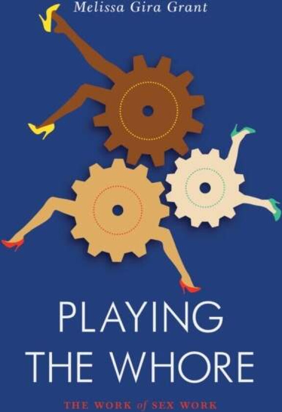 Playing the Whore av Melissa Gira Grant