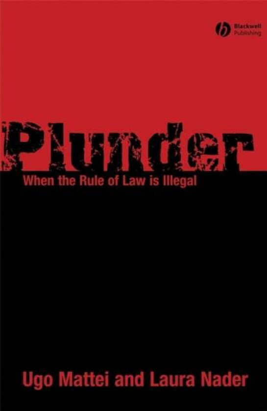 Plunder av Ugo (University of California Hastings) Mattei, Laura (University of California Berkeley) Nader