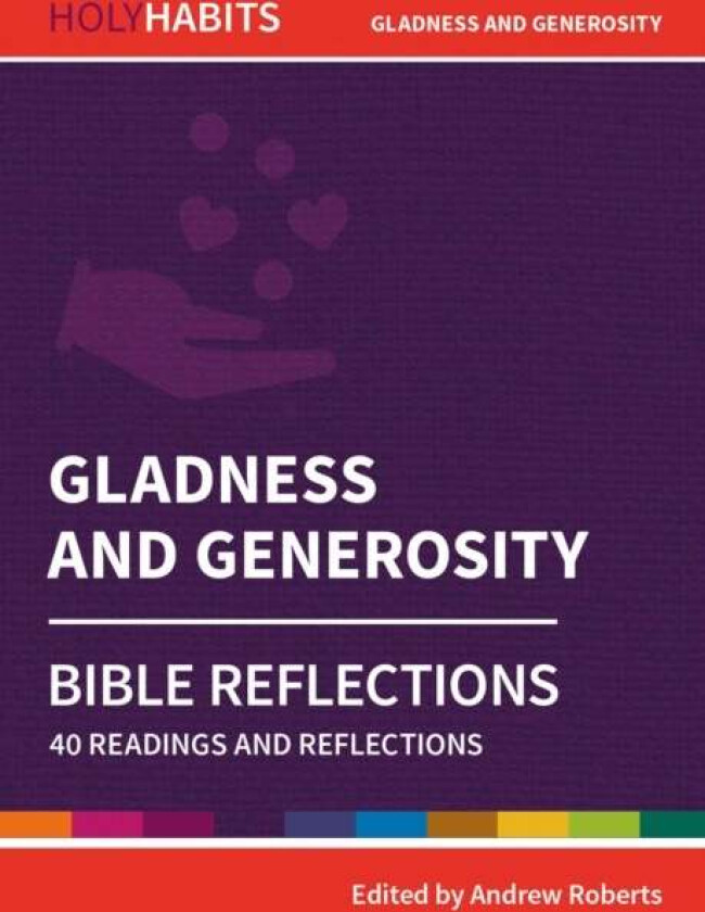 Holy Habits Bible Reflections: Gladness and Generosity