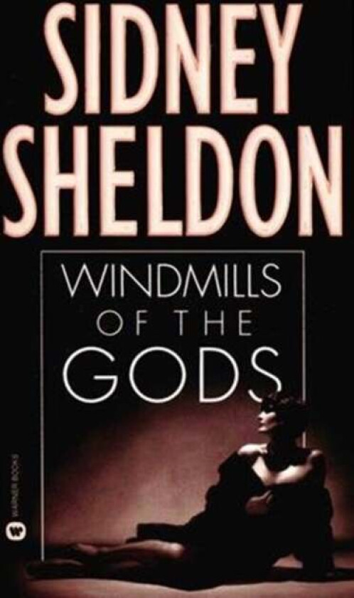 Windmills of the Gods av Sidney Sheldon