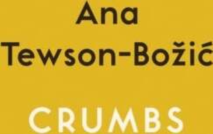 Crumbs av Ana Tewson-Bozic