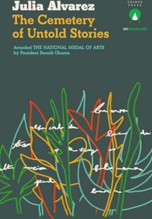 The Cemetery Of Untold Stories Av Julia Alvarez