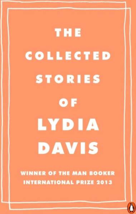 The collected stories of Lydia Davis av Lydia Davis
