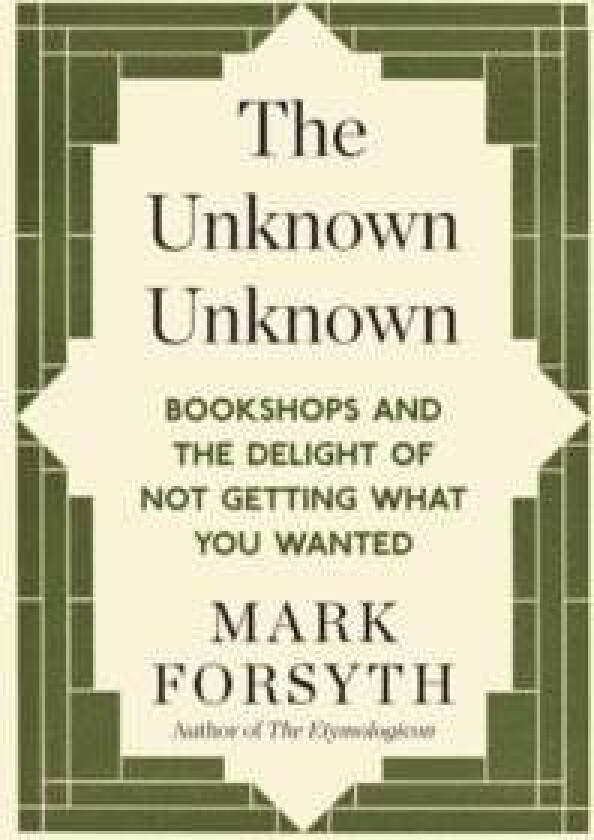 The Unknown Unknown av Mark Forsyth