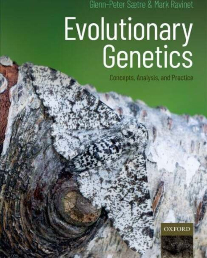 Evolutionary Genetics av Glenn-Peter (Professor Professor Centre for Ecological and Evolutionary Synthesis University of Oslo Norway) Saetre, Mark (Re