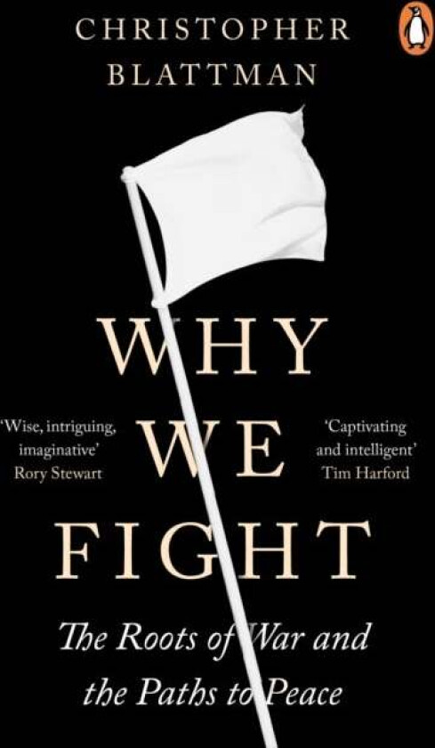 Why We Fight av Christopher Blattman