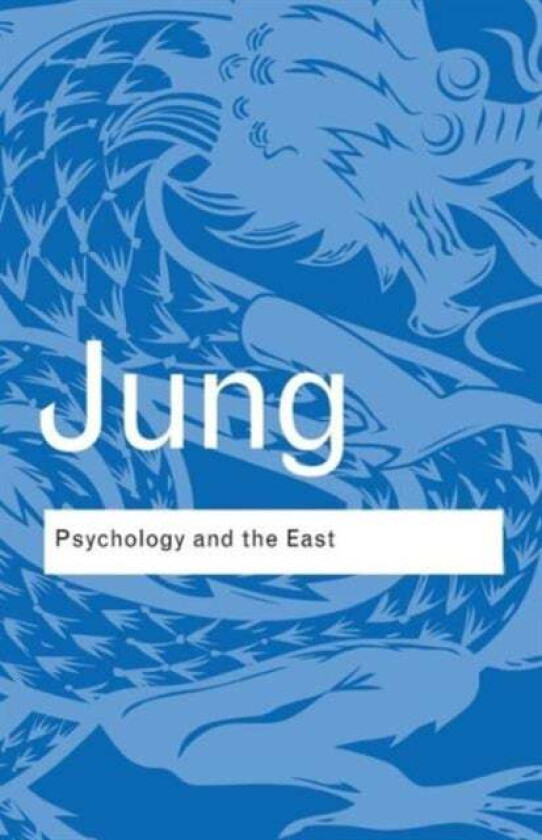 Psychology and the East av C.G. Jung