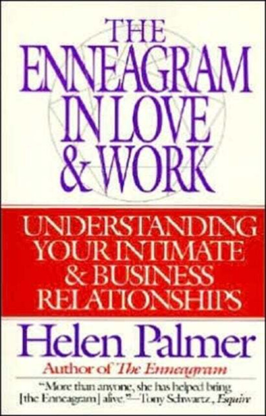 The Enneagram in Love and Work Understanding Your Intimate and Business Relationships av Helen Palmer