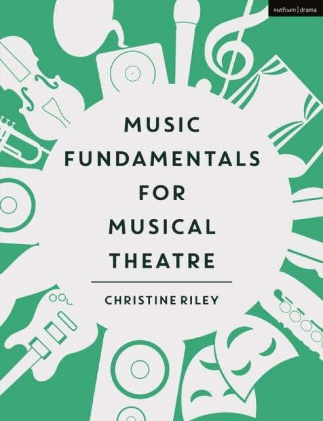 Music Fundamentals for Musical Theatre av Christine (Marymount Manhattan College USA) Riley