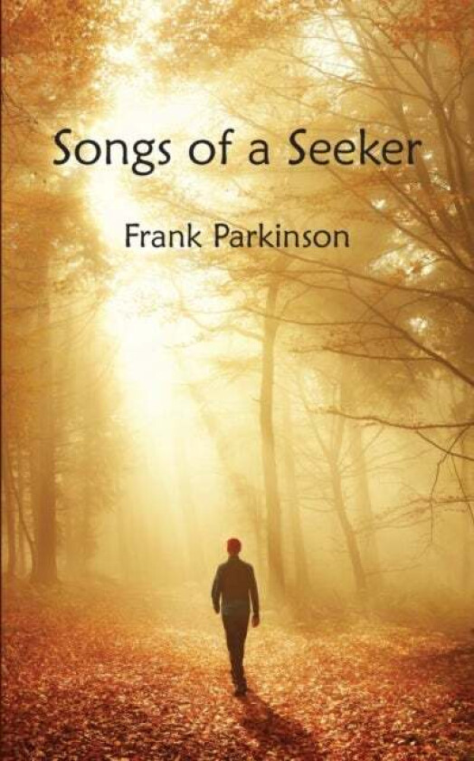 Songs of a Seeker av Frank Parkinson
