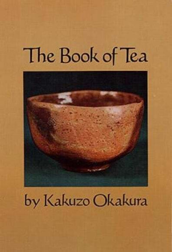 The Book of Tea av Kakuzo Okakura
