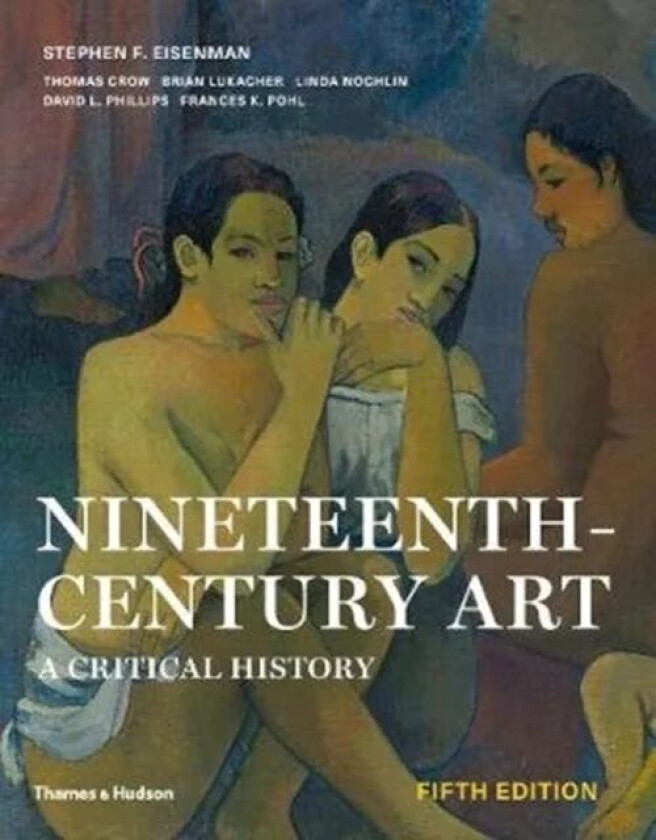 Nineteenth-Century Art av Stephen F. Eisenman