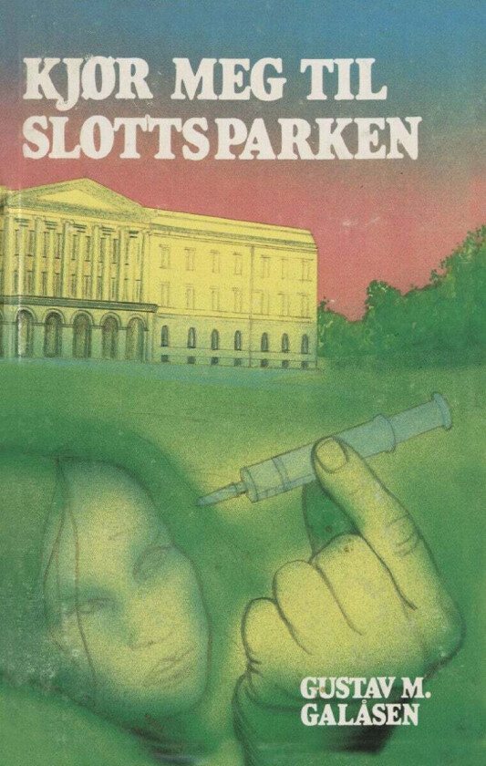 Kjør Meg Til Slottsparken Av Gustav M. Galåsen