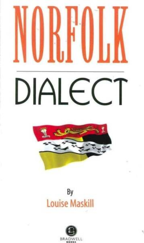 Norfolk Dialect av Louise Maskill