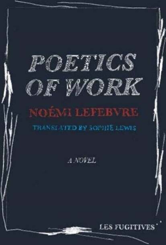 Poetics Of Work av Noemi Lefebvre