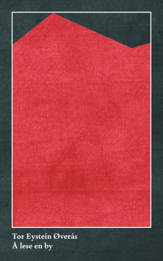 Å lese en by av Tor Eystein Øverås