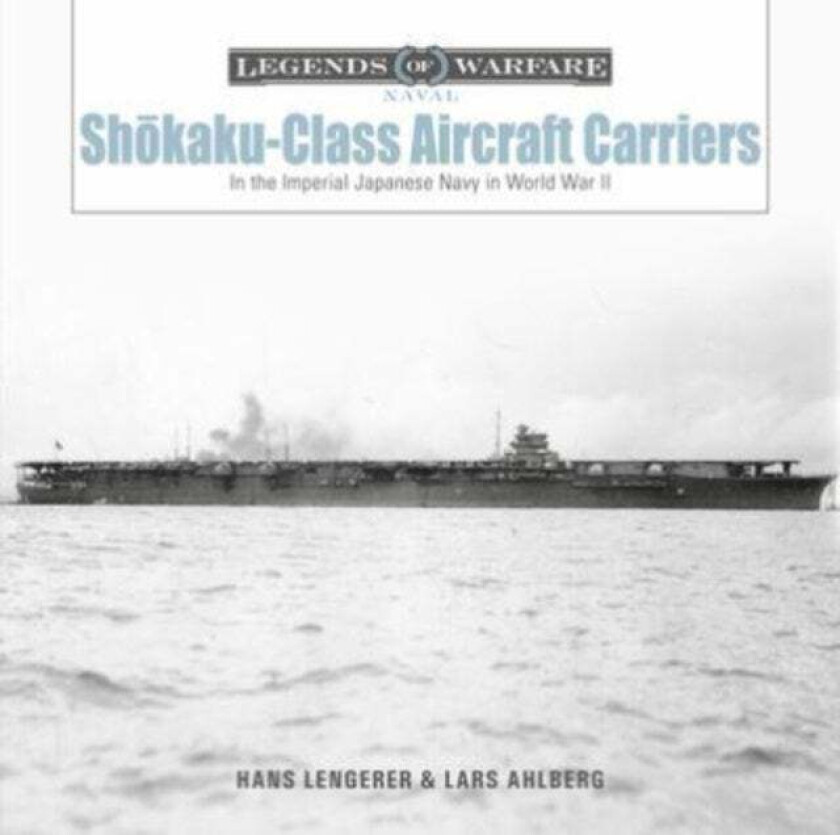 Shokaku-Class Aircraft Carriers av Hans Lengerer, Lars Ahlberg
