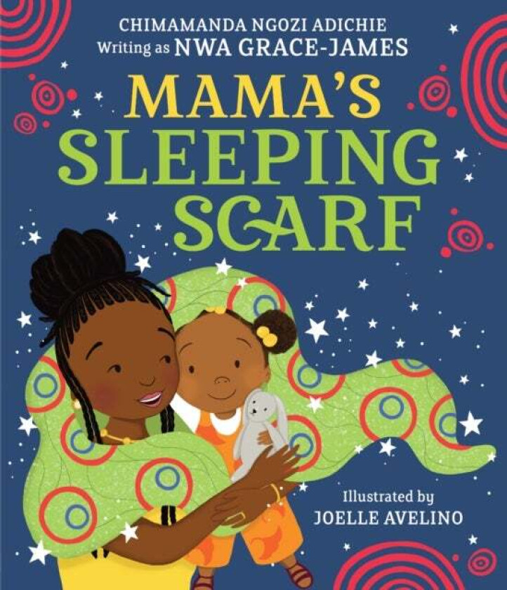 Mama's Sleeping Scarf av Chimamanda Ngozi Adichie