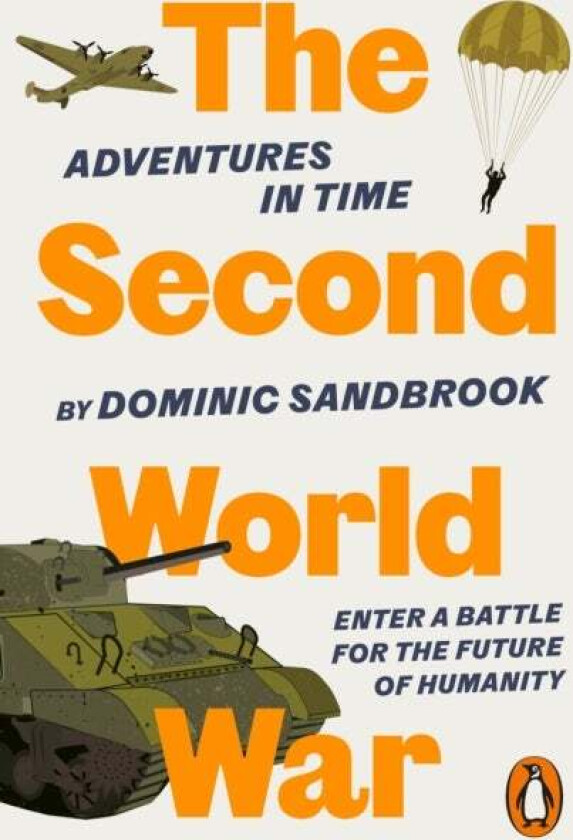 Adventures in Time: The Second World War av Dominic Sandbrook