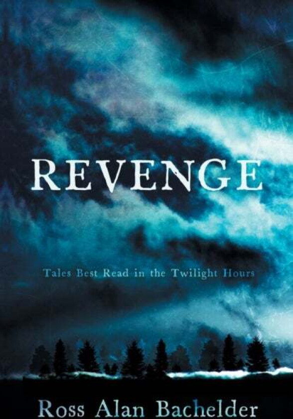 Revenge av Ross Alan Bachelder