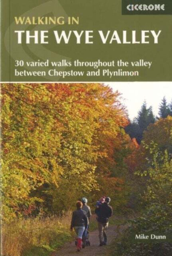 Walking in the Wye Valley av Mike Dunn