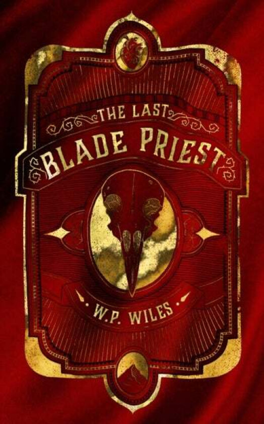 The Last Blade Priest av W.P. Wiles