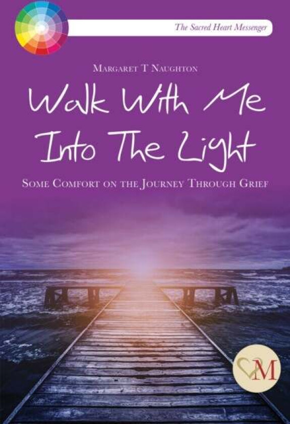 Walk With Me into the Light av Margaret Therese Naughton