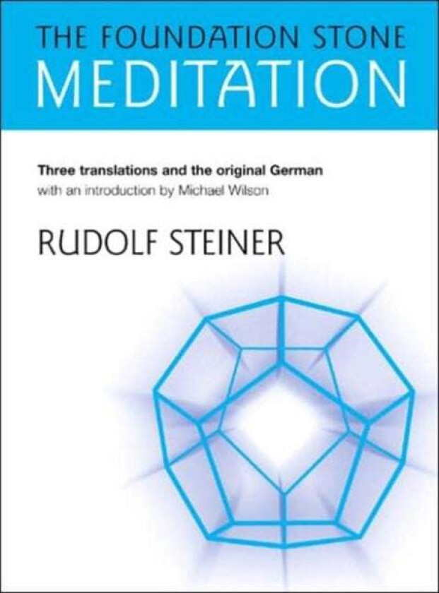 The Foundation Stone Meditation av Rudolf Steiner