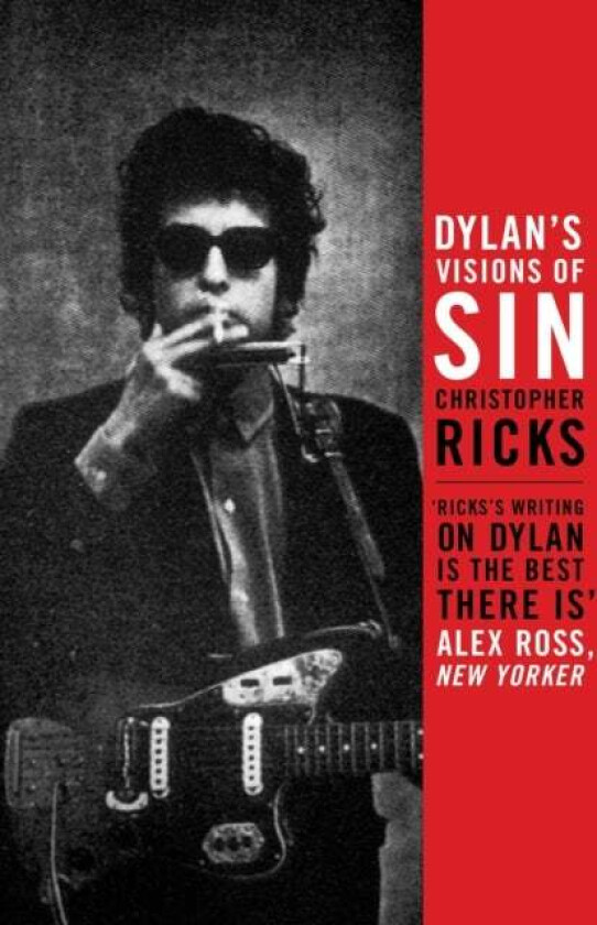 Dylan's Visions of Sin av Christopher Ricks