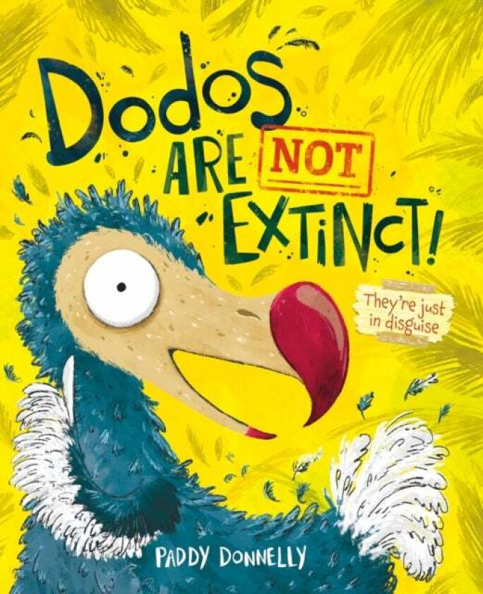 Dodos Are Not Extinct av Paddy Donnelly