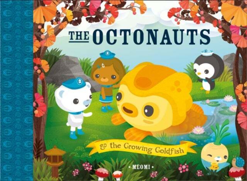 The Octonauts and The Growing Goldfish av Meomi