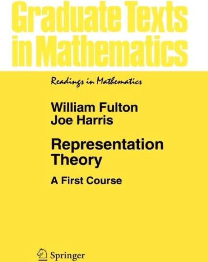 Representation Theory av William Fulton, Joe Harris