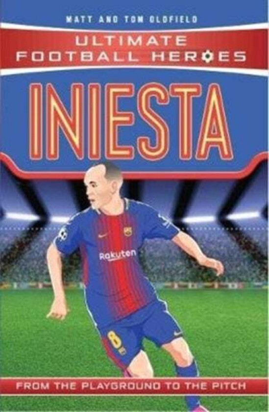 Iniesta (Ultimate Football Heroes - the No. 1 football series) av Matt & Tom Oldfield