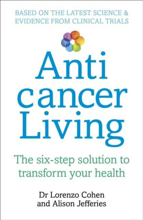 Anticancer Living av Lorenzo Cohen, Alison Jefferies