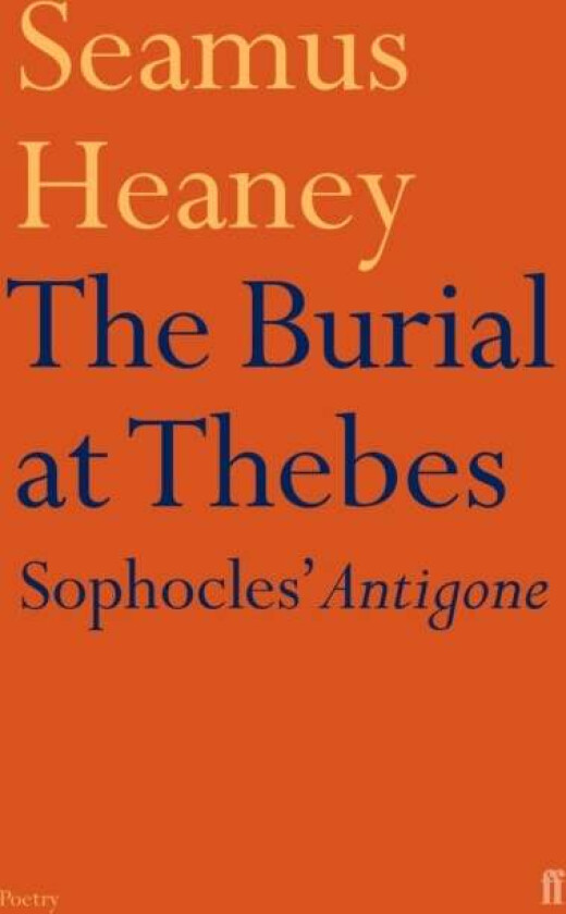 The Burial at Thebes av Seamus Heaney