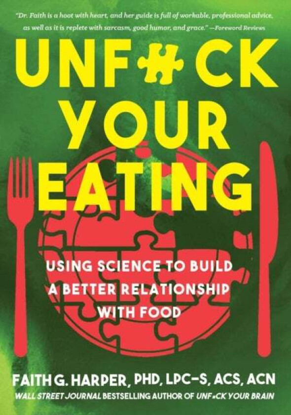Unfuck Your Eating av Faith G. Harper