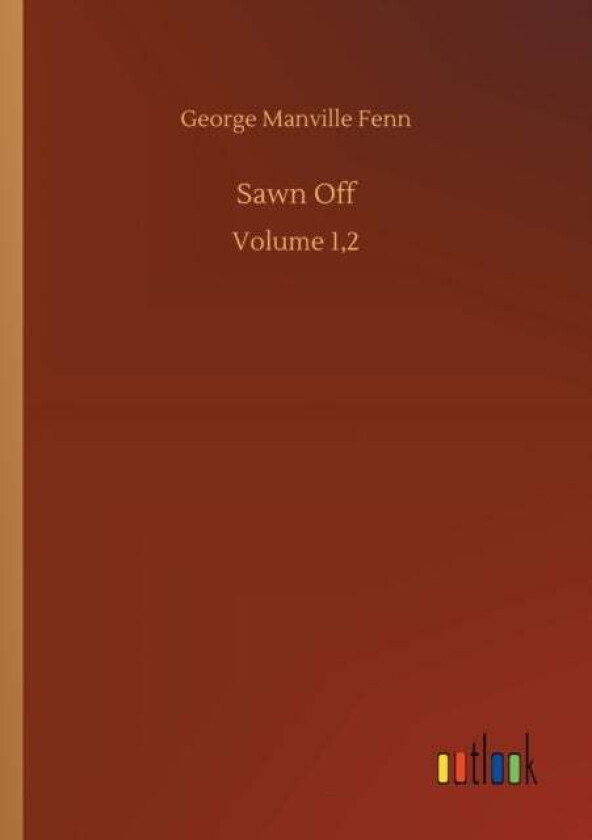 Sawn Off av George Manville Fenn