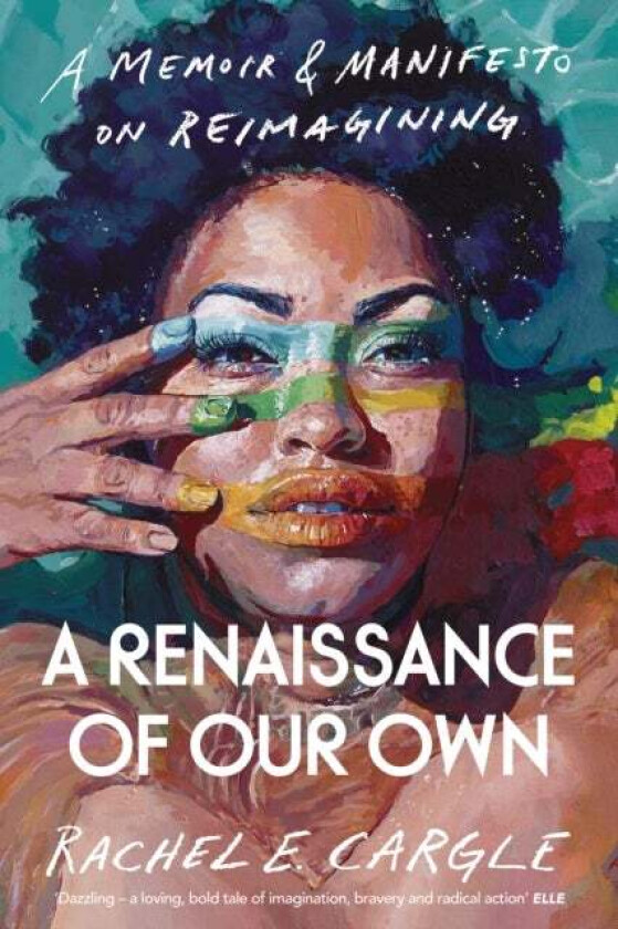 A Renaissance of Our Own av Rachel E. Cargle