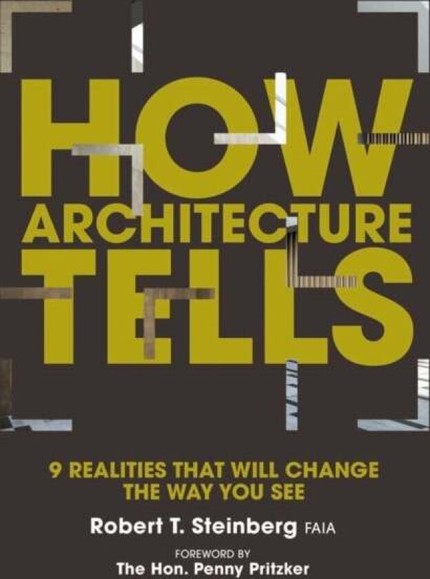 How Architecture Tells av Robert Steinberg, Gerald Sindell