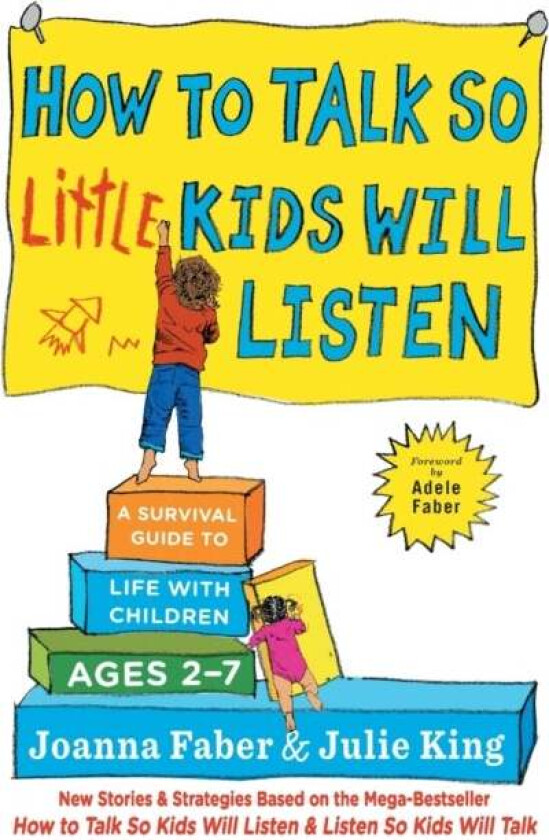 How to Talk so Little Kids Will Listen av Joanna Faber, Julie King
