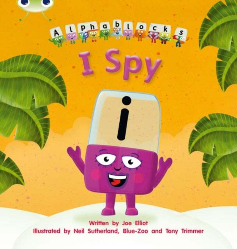 Bug Club Phonics Alphablocks Year 1 Phase 5 Set 16 I Spy av Joe Elliot